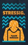 Stressig. - Yannik Sellmann - 9783954612451