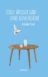 Stille Wasser sind ohne Kohlensäure - Benjamin Poliak - 9783954612499
