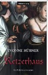 Hübner, I: Ketzerhaus - HÜBNER,  Ivonne - 9783954627851