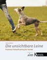 Die unsichtbare Leine - Sabrina Reichel - 9783954641147