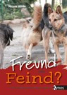 Freund oder Feind? - Nicole Wilde - 9783954643097
