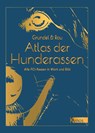 Atlas der Hunderassen - Heinz Grundel ; Gisela Rau - 9783954643486