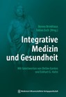 Integrative Medizin und Gesundheit - Benno Brinkhaus ; Tobias Esch - 9783954664221