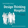 Design Thinking Hospital - Daniel Walker - 9783954667543