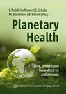 Planetary Health - Claudia Traidl-Hoffmann ; Christian Schulz ; Martin Herrmann - 9783954667895