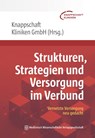 Strukturen, Strategien und Versorgung im Verbund - Knappschaft Kliniken - 9783954669776