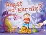 Angst vor gar nix? - HOLZWARTH,  Werner - 9783954702039