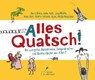 Alles Quatsch! - PORT,  Moni ; Klein, Horst ; Schmitz-Kuhl, Martin - 9783954702084