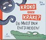 Kroko oder Krake? - Jörg Mühle - 9783954702770