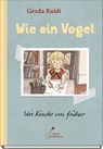 Wie ein Vogel - Gerda Raidt - 9783954702985