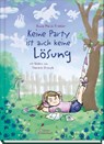 Keine Party ist auch keine Lösung - Anna Maria Praßler - 9783954703111