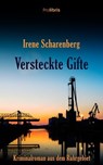 Versteckte Gifte - Irene Scharenberg - 9783954751082