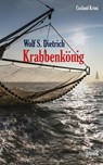 Krabbenkönig - Wolf S. Dietrich - 9783954751198