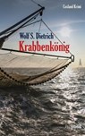 Krabbenkönig - Wolf S. Dietrich - 9783954751204