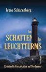 Im Schatten des Leuchtturms - Irene Scharenberg - 9783954751792