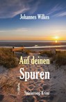 Auf deinen Spuren - Johannes Wilkes - 9783954752546