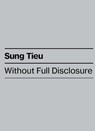Without Full Disclosure - Sung Tieu - 9783954766826