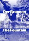Der Brunnen / The Fountain - Kathleen Reinhardt - 9783954767342