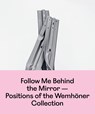 Follow Me Behind¿ the Mirror - Wemhöner Sammlung ; Philipp Bollmann - 9783954768011