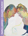 Flow of Paint = Flow of Life - Maria Lassnig ; Edvard Munch - 9783954768295