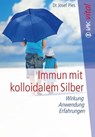 Immun mit kolloidalem Silber - Josef Pies - 9783954840229