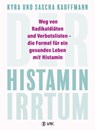 Der Histamin-Irrtum - Kyra Kauffmann ; Sascha Kauffmann - 9783954844142