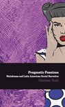 Pragmatic Passions: Melodrama and Latin American Social Narrative - Matthew Bush - 9783954878147