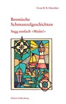 Segg eenfach Moiin! - Ernst B. R. Dünnbier - 9783954940639