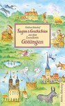 Sagen und Geschichten aus dem Landkreis Göttingen - Gudrun Keindorf - 9783954942862