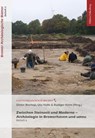 Zwischen Steinzeit und Moderne - Archäologie in Bremerhaven und umzu - Uta Halle ; Dieter Bischop ; Rüdiger Kelm - 9783954943357