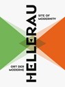 Hellerau. Site of Modernity - Foerderverein Weltkulturerbe - 9783954986620