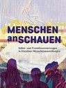 Menschen anschauen - Stadtmuseum Dresden ; Christina Ludwig ; Andrea Rudolph - 9783954987412