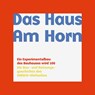 Das Haus Am Horn - Freundeskreis der Bauhaus-Universität Weimar ; Michael Siebenbrodt ; Christiane Wolf - 9783954987733