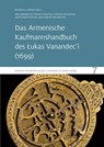 Das Armenische Kaufmannshandbuch des Lukas Vanandec'i - Markus A. Denzel - 9783954987832
