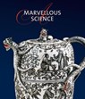 A Marvellous Science - Stephan Koja ; Vaduz-Vienna LIECHTENSTEIN. The Princely Collections - 9783954988655