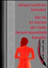 Der im Irr-Garten der Liebe herum taumelnde Kavalier - Johann Gottfried Schnabel - 9783955017132