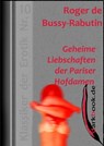 Geheime Liebschaften der Pariser Hofdamen - Roger de Bussy-Rabutin - 9783955017194