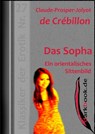 Das Sopha - Ein orientalisches Sittenbild - Claude-Prosper-Jolyot de Crébillon - 9783955017545