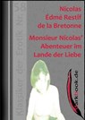 Monsieur Nicolas' Abenteuer im Lande der Liebe - Nicolas Édmé Restif de la Bretonne - 9783955018177