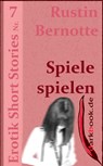 Spiele spielen - Rustin Bernotte - 9783955018405