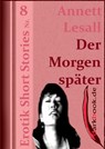 Der Morgen später - Annett Lesall - 9783955018412