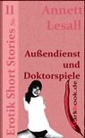 Außendienst und Doktorspiele - Annett Lesall - 9783955018443