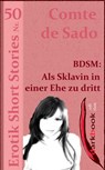 BDSM: Als Sklavin in einer Ehe zu dritt - Comte de Sado - 9783955019518