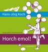 Horch emol! - Hans-Jörg Koch - 9783955050948