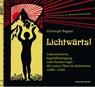 Lichtwärts! - Christoph Wagner - 9783955053598