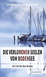 Die verlorenen Seelen vom Bodensee - Gerd Stiefel - 9783955054281