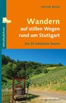 Wandern auf stillen Wegen rund um Stuttgart - Dieter Buck - 9783955054465