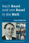 Nach Basel und von Basel in die Welt - Walter Hochreiter - 9783955055714