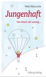Jungenhaft - Peter Maria Löw - 9783955102616
