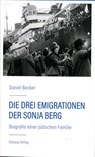 Die drei Emigrationen der Sonja Berg - Daniel Becker - 9783955102784